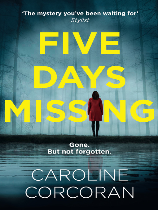 Title details for Five Days Missing by Caroline Corcoran - Available